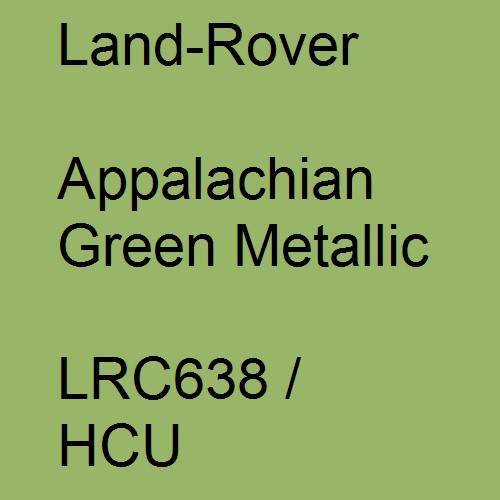 Land-Rover, Appalachian Green Metallic, LRC638 / HCU.